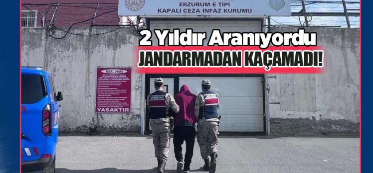 Erzurum’da hakkında 20 yıl hapis cezası bulunan şahıs Jandarma ekiplerince yakalandı.