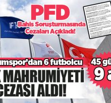 PFDK’ya sevk edilen, Erzurumspor’dan 6 futbolcu 45 gün ila 9 ay hak mahrumiyeti cezası aldı.