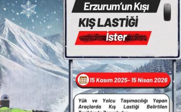 Erzurum Emniyet Müdürlüğü sürücüleri “Erzurum’un kışı, kış lastiği ister” sloganı  ile uyardı.