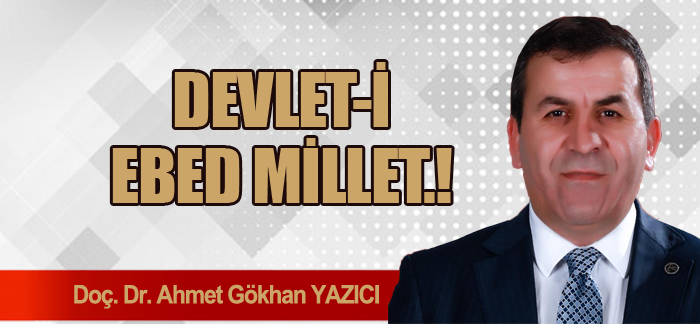 DEVLET-İ EBED MİLLET.!