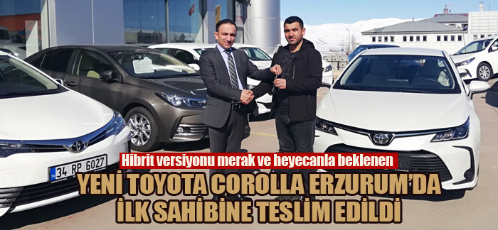 Yeni Toyota Corolla Erzurum’da ilk sahibine teslim edildi