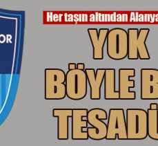 YOK BÖYLE BİR TESADÜF