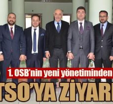 1. OSB’nin yeni yönetiminden ETSO’ya ziyaret