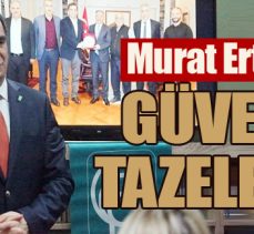 Murat Ertaş güven tazeledi