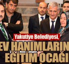 Yakutiye Belediyesi, ev hanımlarına eğitim ocağı