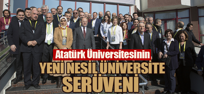 Atatürk Üniversitesinin Yeni Nesil Üniversite serüveni