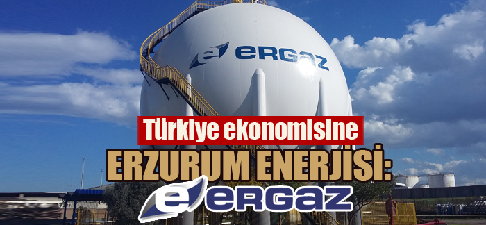 Türkiye ekonomisine ERZURUM ENERJİSİ: ERGAZ