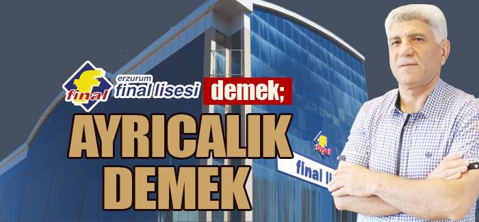 Final Akademi demek; AYRICALIK DEMEK