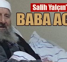 Salih Yalçın’ın baba acısı