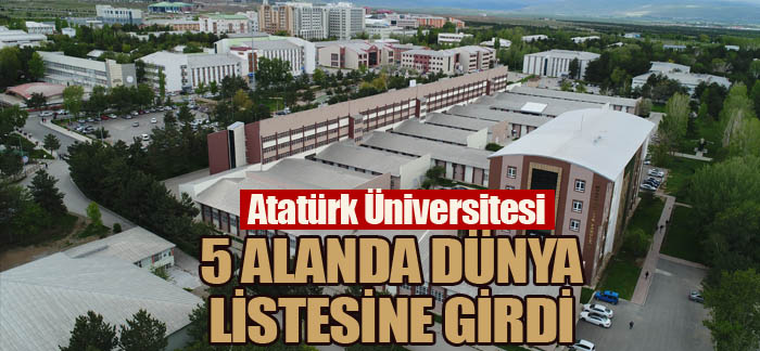 Atatürk Üniversitesi 5 alanda dünya listesine girdi