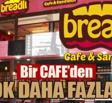 Bir CAFE’den çok daha fazlası