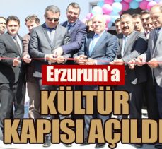 Erzurum’a KÜLTÜR kapısı açıldı