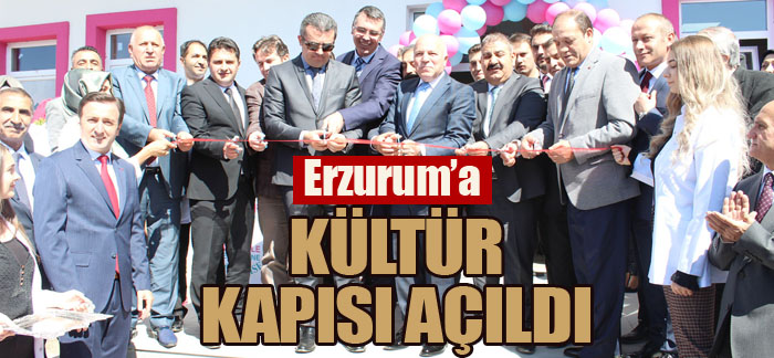 Erzurum’a KÜLTÜR kapısı açıldı