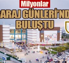 Milyonlar GARAJ GÜNLERİ’nde buluştu