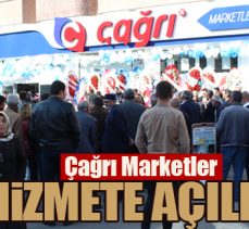 Çağrı Marketler hizmete açıldı
