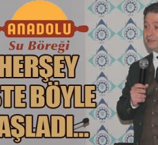 Herşey işte böyle başladı…