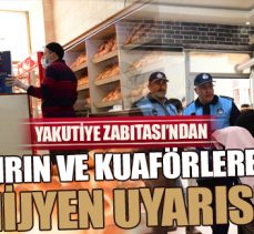 YAKUTİYE ZABITASI’NDAN FIRIN VE KUAFÖRLERE HİJYEN UYARISI