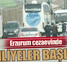 Erzurum cezaevinde tahliyeler başladı