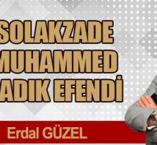 SOLAKZADE MUHAMMED SADIK EFENDİ