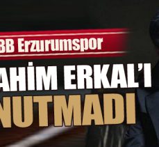 BB Erzurumspor İbrahim Erkal’ı unutmadı