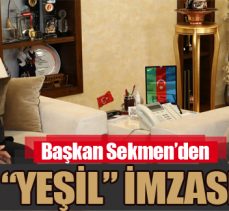 Başkan Sekmen’den “Yeşil Palandöken” imzası