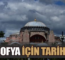 Ayasofya için tarihi gün