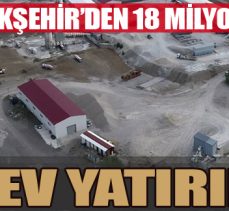 BÜYÜKŞEHİR’DEN 18 MİLYONLUK DEV YATIRIM