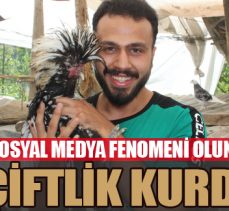 Sosyal medya fenomeni olunca çiftlik kurdu