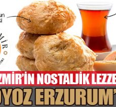 İZMİR’İN NOSTALJİK LEZZETİ BOYOZ ERZURUM’DA