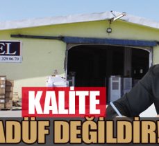 Kalite tesadüf değildir!