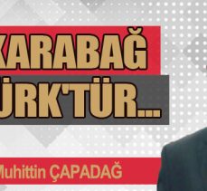 KARABAĞ TÜRK’TÜR…