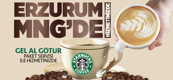 Ünlü Kahve Zinciri Starbucks, Erzurum MNG’de