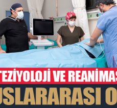 Anesteziyoloji ve Reanimasyon’a uluslararası onay