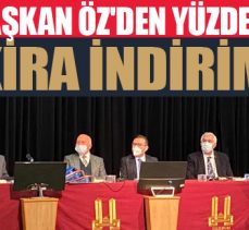BAŞKAN ÖZ’DEN YÜZDE 50 KİRA İNDİRİMİ MÜJDESİ