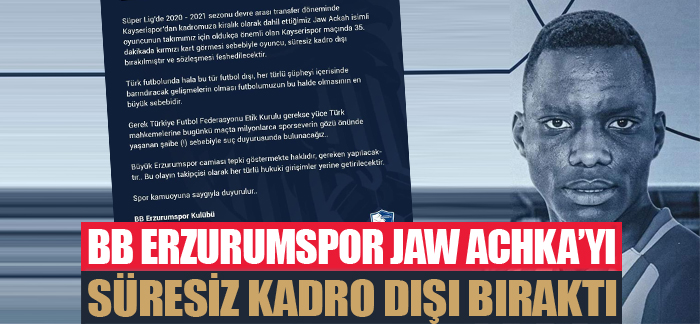 BB Erzurumspor Jaw Achka’yı süresiz kadro dışı bıraktı