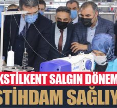 Tekstilkent salgın döneminde istihdam sağlamaya devam ediyor