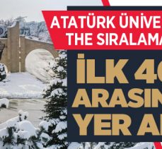 Atatürk Üniversitesi THE sıralamasında ilk 400 üniversite arasında yer aldı