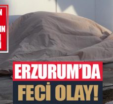 Erzurum’da 6. kattan düşen yaşlı kadın hayatını kaybetti