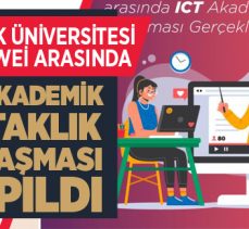 Atatürk Üniversitesi ve Huawei arasında ICT akademik ortaklık anlaşması yapıldı