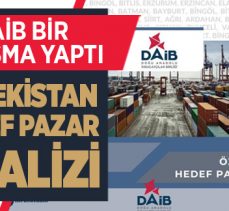 DAİB ‘Özbekistan Hedef Pazar Analizi’ çalışması yaptı