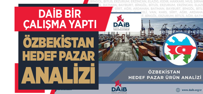 DAİB ‘Özbekistan Hedef Pazar Analizi’ çalışması yaptı