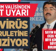 Erzurum Valisinden sert uyarı
