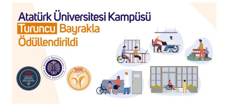 Atatürk Üniversitesi kampüsü turuncu bayrakla ödüllendirildi