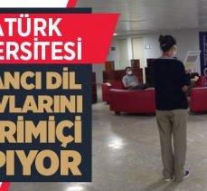 Atatürk Üniversitesi yabancı dil sınavlarını gerçekleştiriyor