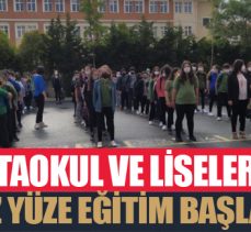 Ortaokul ve liselerde yüz yüze eğitim başladı
