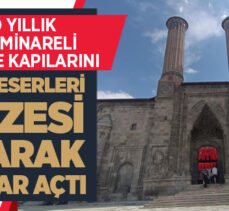 350 yıllık Çifte Minareli Medrese kapılarını Vakıf Eserleri Müzesi olarak tekrar açtı