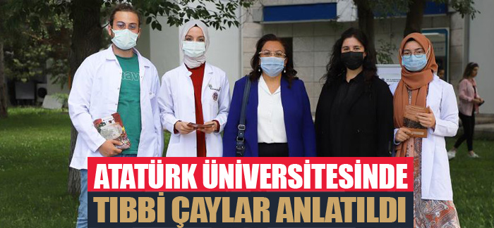 Atatürk Üniversitesinde Tıbbi Çaylar hakkına bilgi verildi