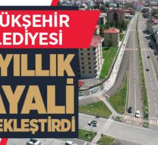 Büyükşehir 50 yıllık hayali gerçekleştirdi