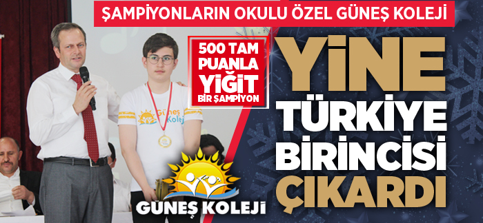 Şampiyonların okulu Özel Güneş Koleji yine Türkiye Birincisi çıkardı