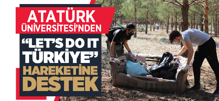 Atatürk Üniversitesi’nden “Let’s Do It Türkiye” hareketine destek
